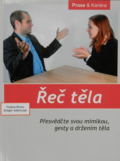 Řeč těla : přesvědčte svou mimikou, gesty a držením těla