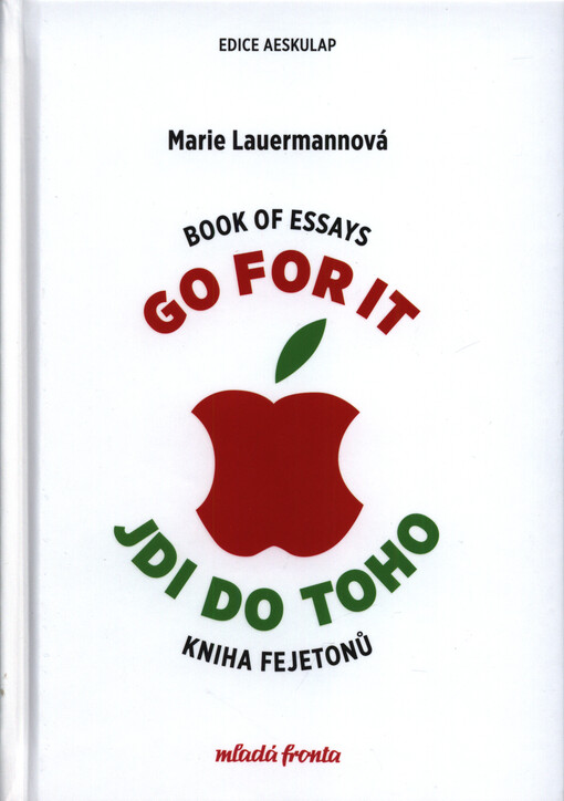 Go for it : book of essays = Jdi do toho : kniha fejetonů