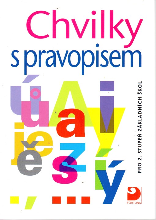 Chvilky s pravopisem: pro 2. stupeň základních škol