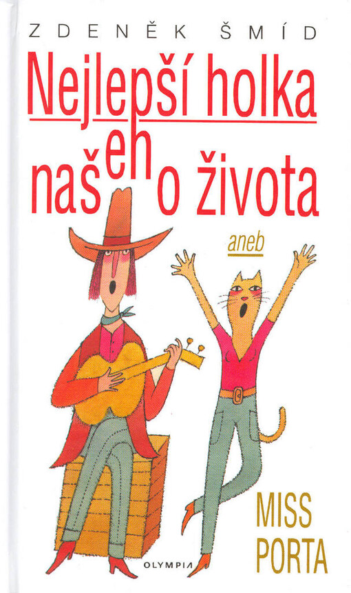 Nejlepší holka našeho života, aneb, Miss Porta., 2., rev. vyd.