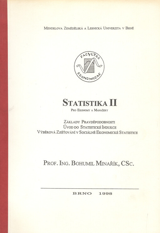 Statistika II pro ekonomy a manažery: základy pravděpodobnosti : úvod do statistické indukce : výběrová zjišťování v sociálně ekonomické statistice