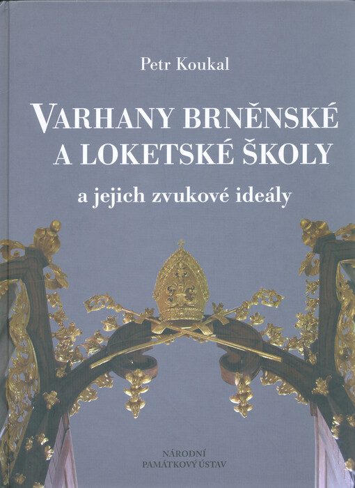 Varhany brněnské a loketské školy a jejich zvukové ideály