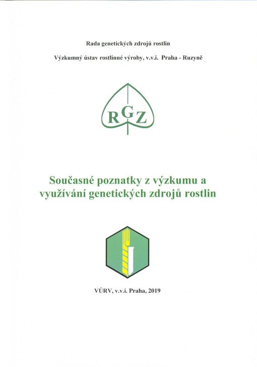 Současné poznatky z výzkumu a využívání genetických zdrojů rostlin : sborník referátů ze semináře pořádaného 5. prosince 2018 Chmelařským institutem s.r.o., v Žatci