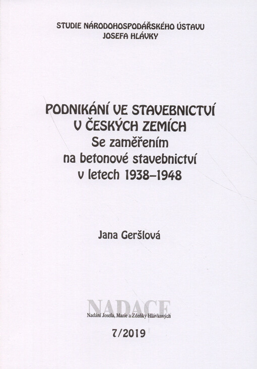 Podnikání ve stavebnictví v českých zemích : se zaměřením na betonové stavebnictví v letech 1938-1948