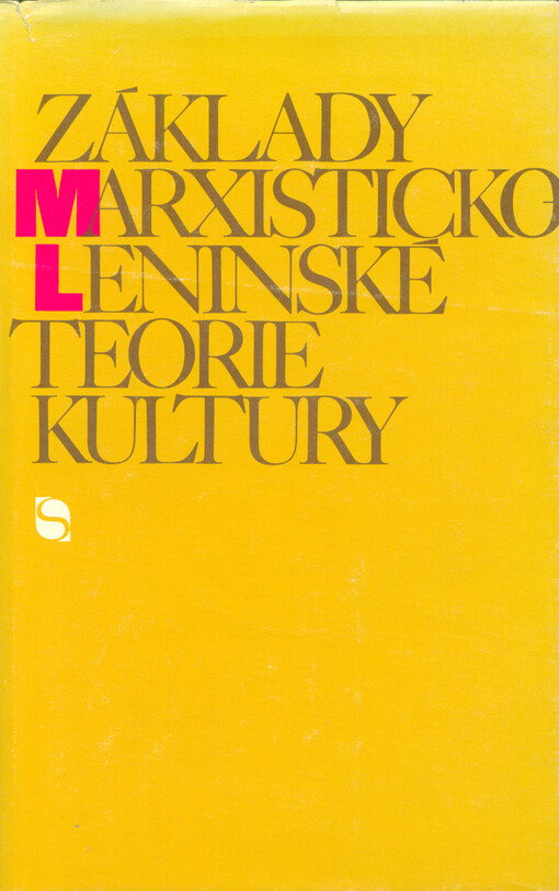Základy marxisticko-leninské filosofie = [Orig.: Osnovy marksistsko-leninskoj těorii kultury]