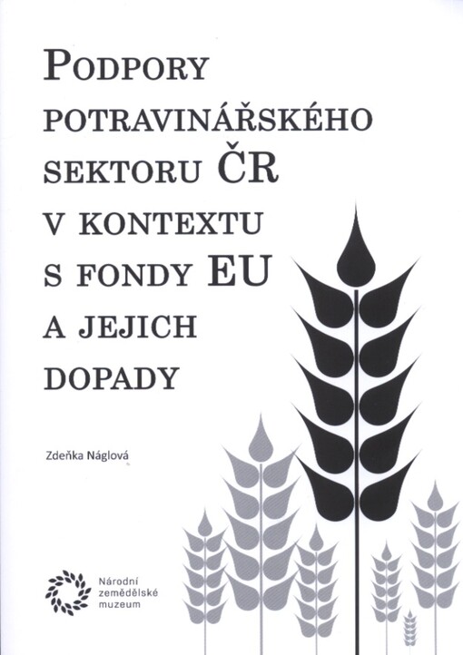Podpory potravinářského sektoru ČR v kontextu s fondy EU a jejich dopady