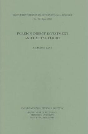 Foreign Direct Investment and Capital Flight (Princeton Studies in International Finance, No. 80)