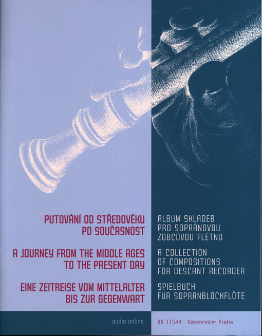 Putování od středověku po současnost : album skladeb pro sopránovou zobcovou flétnu : včetně 13 skladeb, které zkomponoval Alan Davis = A journey from the middle ages to the present day : a collection of compositions for descant recorder : includes 13 pieces by Alan Davis = Eine Zeitreise vom Mittelalter bis zur Gegenwart : Spielbuch für Sopranblockflöte : mit 13 Orginalstücken von Alan Davis