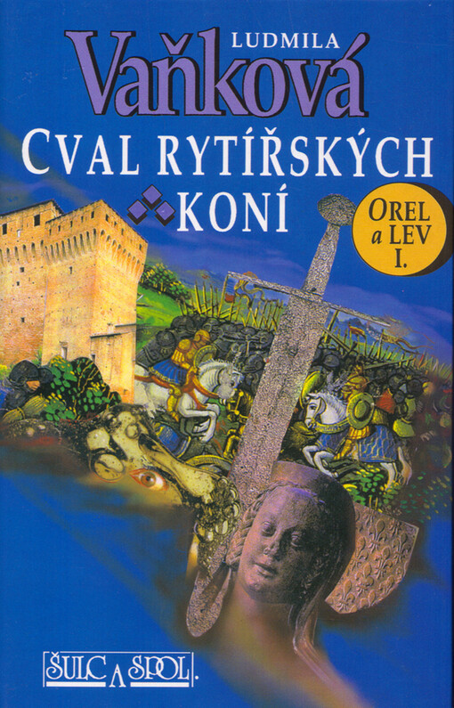 Orel a lev. I, Cval rytířských koní, 3. vyd.