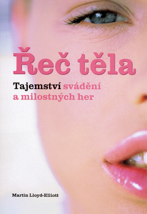 Řeč těla : tajemství svádění a milostných her