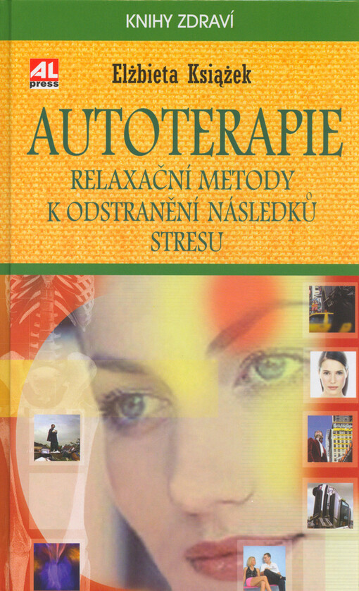 Autoterapie: relaxační metody k odstranění následků stresu