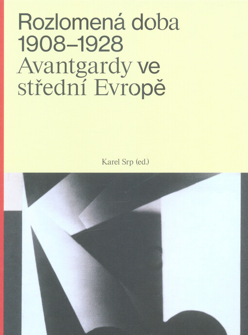 Rozlomená doba 1908-1928 : avantgardy ve střední Evropě