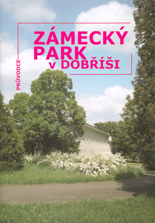 Zámecký park v Dobříši : průvodce