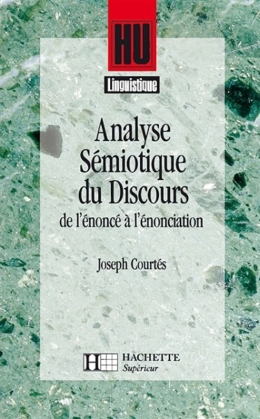 Analyse Semiotique Du Discours (French Edition)