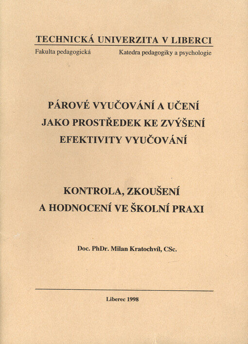 Párové vyučování a učení jako prostředek ke zvýšení efektivity vyučování ; Kontrola, zkoušení a hodnocení ve školní praxi
