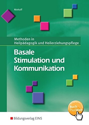 Basale Stimulation und Kommunikation : Methoden in Heilpädagogik und Heilerziehungspflege