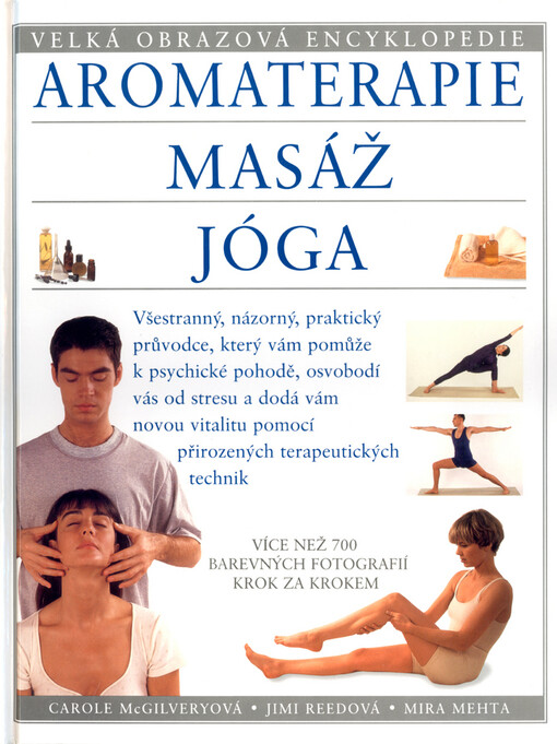 Aromaterapie ; Masáž ; Jóga : velká obrazová encyklopedie