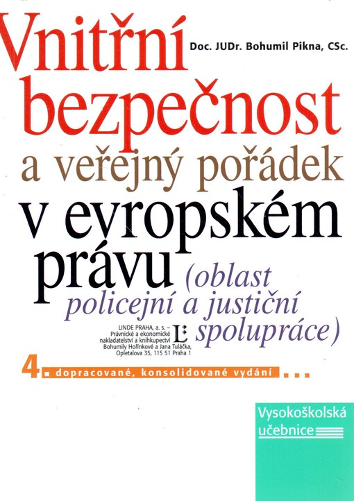 Vnitřní bezpečnost a veřejný pořádek v evropském právu: (oblast policejní a justiční spolupráce) : vysokoškolská právnická učebnice