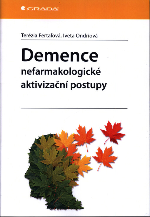 Demence | Fertaľová Terézia, Ondriová Iveta