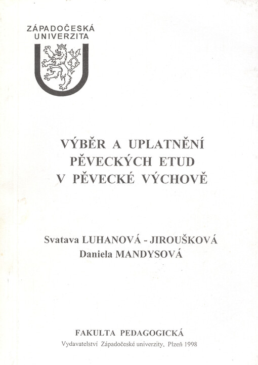 Výběr a uplatnění pěveckých etud v pěvecké výchově