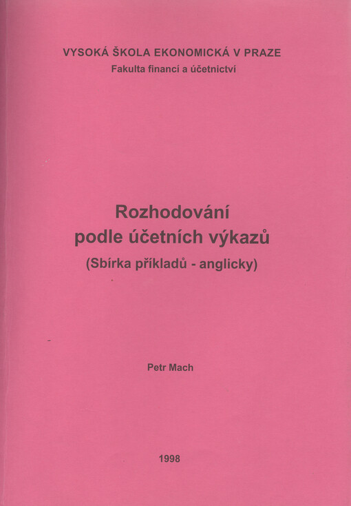 Rozhodování podle účetních výkazů : sbírka příkladů - anglicky