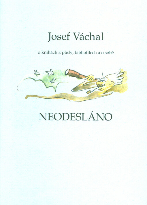 Neodesláno : o knihách z půdy, bibliofilech a o sobě