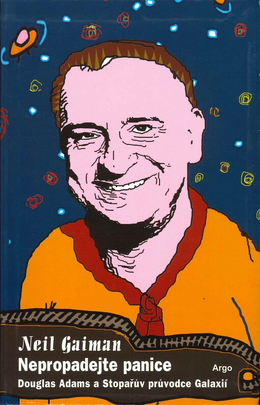 Nepropadejte panice: Douglas Adams a Stopařův průvodce Galaxií