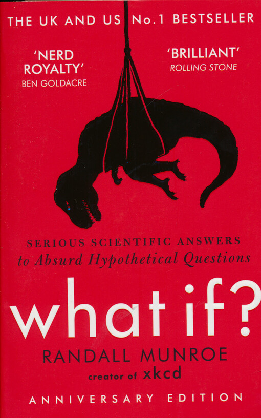 What if? : serious scientific answers to absurd hypothetical questions
