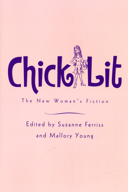 Chick lit : the new woman's fiction