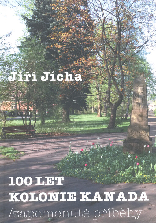 100 let kolonie Kanada : zapomenuté příběhy