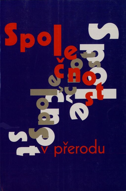 Společnost v přerodu: Češi ve 20. století : sborník referátů z cyklické konference 