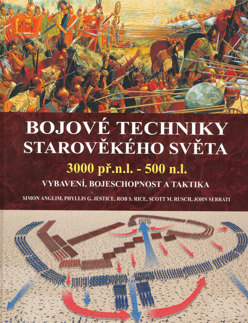 Bojové techniky starověkého světa: 3000 př.n.l. - 500 n.l. : vybavení, bojeschopnost a taktika
