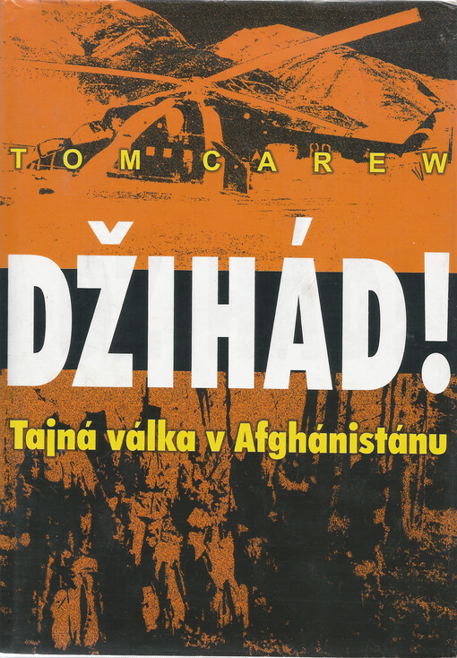 Džihád! : tajná válka v Afghánistánu