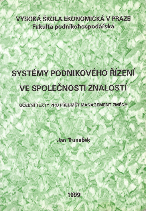 Systémy podnikového řízení ve společnosti znalostí : učební texty pro předmět management změny
