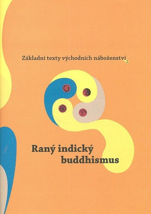 Základní texty východních náboženství. 2, Raný indický buddhismus