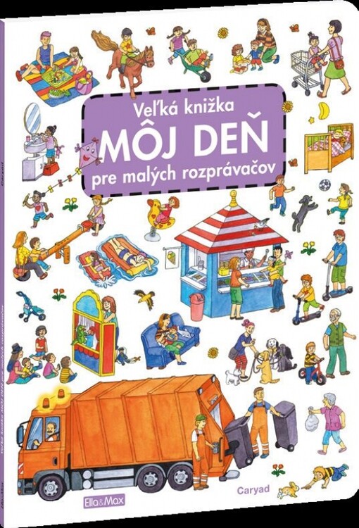 Môj deň : veľká knižka pre malých rozprávačov