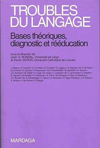 Troubles du langage : bases théoriques, diagnostic et rééducation
