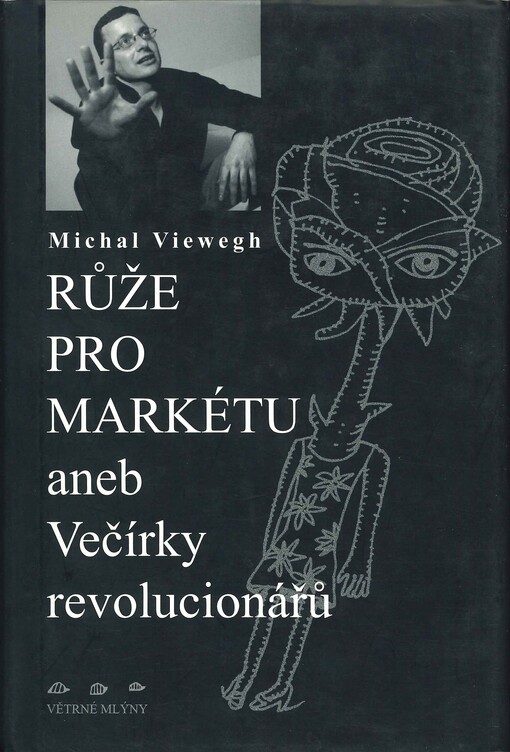 Růže pro Markétu, aneb, Večírky revolucionářů