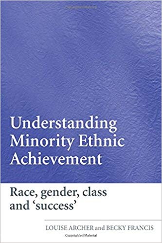 Understanding minority ethnic achievement : race, gender, class and 