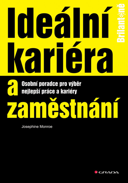 Ideální kariéra a zaměstnání: osobní poradce pro výběr nejlepší práce a kariéry