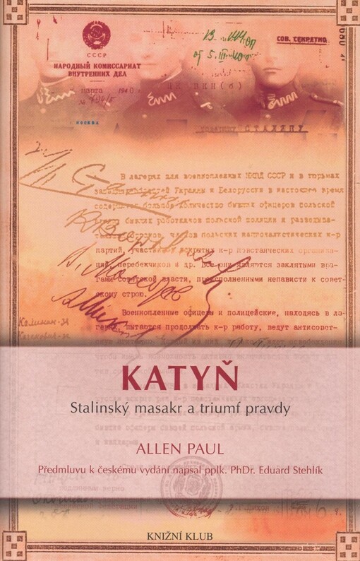Katyň : stalinský masakr a triumf pravdy