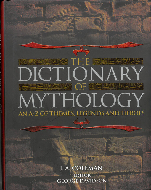 The dictionary of mythology