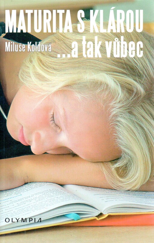 Maturita s Klárou : ... a tak vůbec