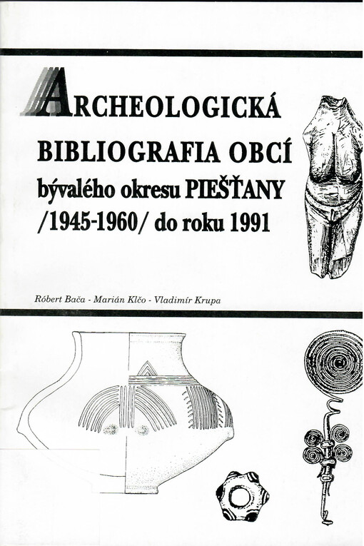 Archeologická bibliografia obcí bývalého okresu Piešťany (1945-1960) do roku 1991