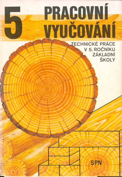 Pracovní vyučování : technické práce v 5. ročníku základní školy