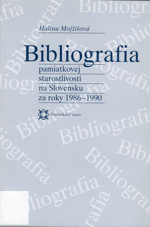 Bibliografia pamiatkovej starostlivosti na Slovensku za roky 1986-1990