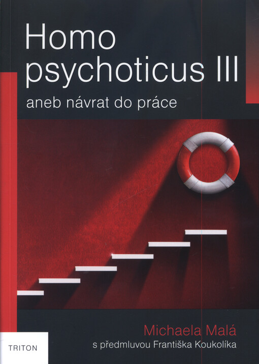 Homo psychoticus III, aneb, Návrat do práce