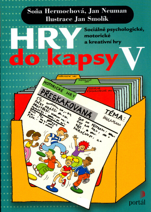 Hry do kapsy V : sociálně psychologické, motorické a kreativní hry, Vyd. 1.