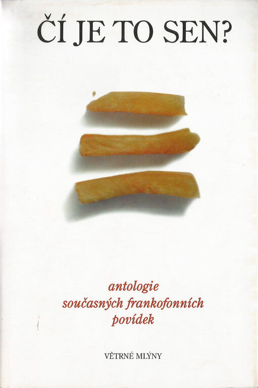 Čí je to sen?: antologie současných frankofonních povídek