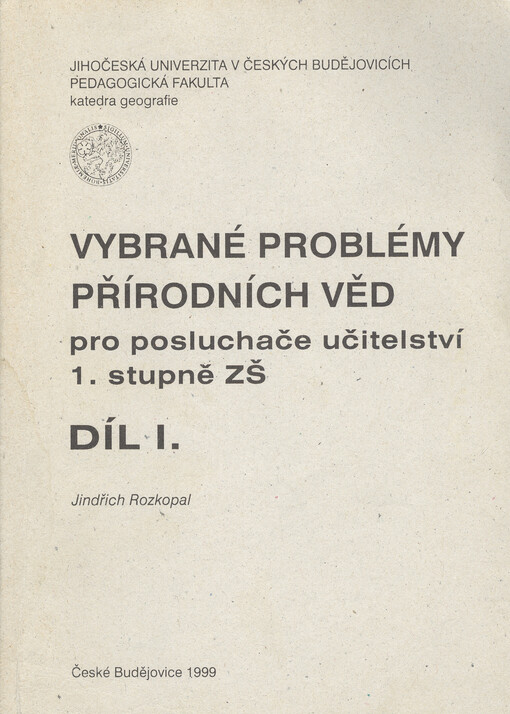 Vybrané problémy přírodních věd (pro posluchače učitelství 1. stupně ZŠ). Díl 1.